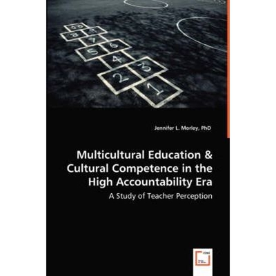 预订不退不换Multicultural Education & Cultural Competence in the High Accountability Era - A Study of Teacher Pe