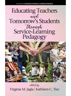 按需印刷不退不换Educating Teachers and Tomorrow's Students through Service-Learning Pedagogy[9781641133241]