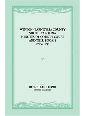 按需印刷不退不换Winton (Barnwell) County, South Carolina Minutes of County Court and Will Book 1, 1785-1791[978078843510