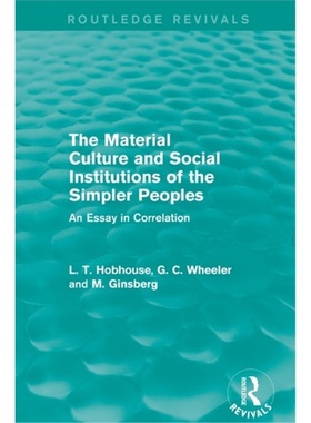 预订Material Culture and Social Institutions of the Simpler Peoples (Routledge Reviv[9780415816755]