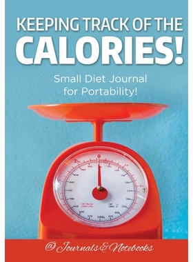 按需印刷Keeping Track of the Calories! Small Diet Journal for Portability![9781683265160]