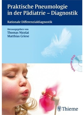 预订【德语】 Praktische Pneumologie in der Pädiatrie - Diagnostik, m. DVD[9783131460813]