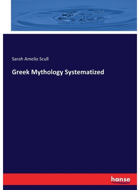 按需印刷Greek Mythology Systematized[9783337246587]