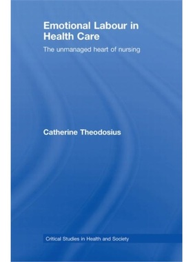 预订Emotional Labour in Health Care:The unmanaged heart of nursing[9780415409537]