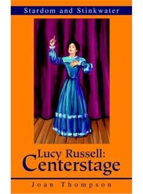 按需印刷Lucy Russell:Centerstage: Stardom and Stinkwater[9780595268672]
