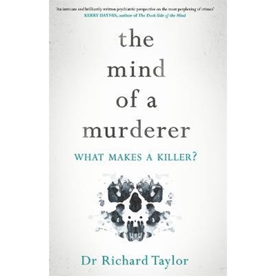 预订The Mind of a Murderer:A glimpse into the darkest corners of the human psyche, from a leading forensic psychiatrist