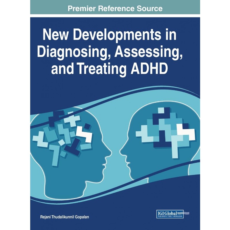 按需印刷不退不换New Developments in Diagnosing, Assessing, and Treating ADHD[9781799854951]