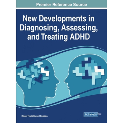 按需印刷New Developments in Diagnosing, Assessing, and Treating ADHD[9781799854951]