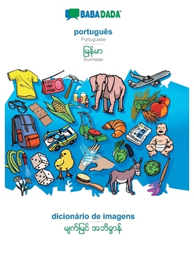 预订POR BABADADA, português - Burmese (in burmese script), dicionário de imagens - visual dictionary (in