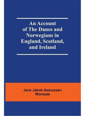 按需印刷不退不换An Account Of The Danes And Norwegians In England, Scotland, And Ireland[9789354591341]