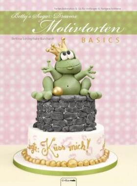 预订【德语】 Motivtorten Basics:Tortendekoration & Co. Für Anfänger & Fortgeschrittene