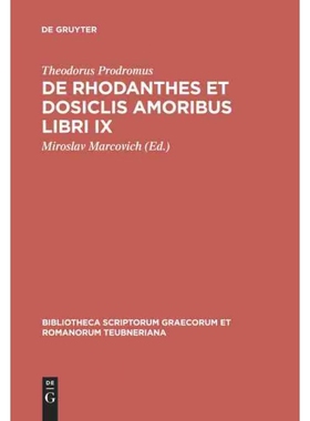 按需印刷DEG De Rhodanthes et Dosiclis amoribus libri IX[9783598717031]
