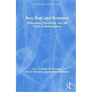 按需印刷Race, Rage, and Resistance:Philosophy, Psychology, and the Perils of Individualism[9780367217792]