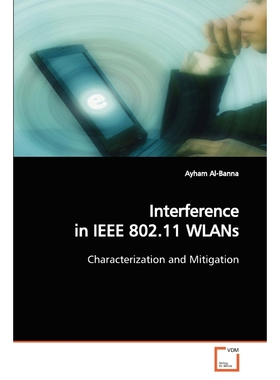 按需印刷Interference in IEEE 802.11 WLANs[9783639132809]