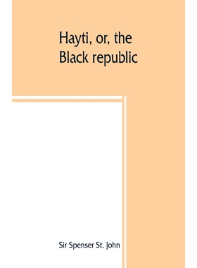 按需印刷Hayti, or, the Black republic[9789389465976]
