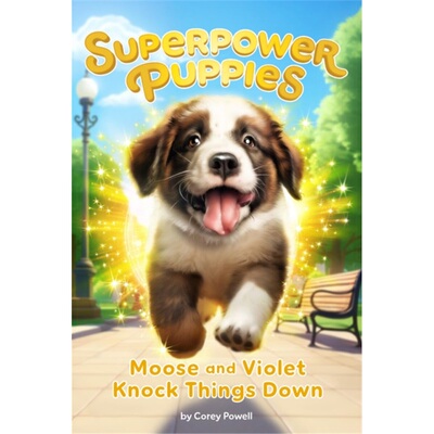 预售【2025新书】SUPERPOWER PUPPIES #1: MOOSE[9780593750384]