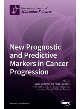 按需印刷不退不换New Prognostic and Predictive Markers in Cancer Progression[9783039439775]