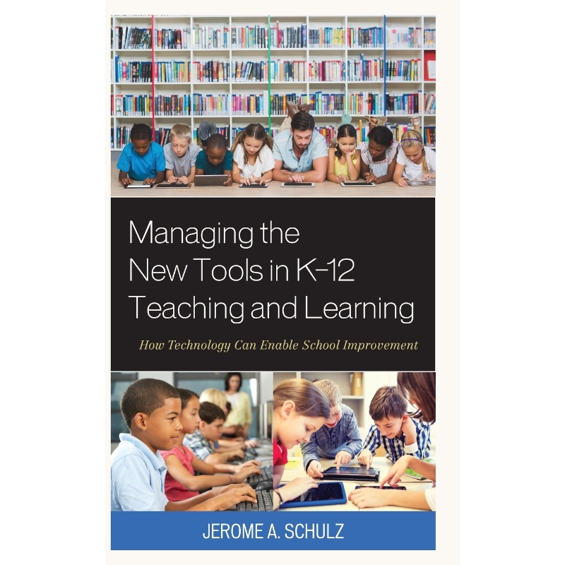 按需印刷Managing the New Tools in K-12 Teaching and Learning[9781475836639]