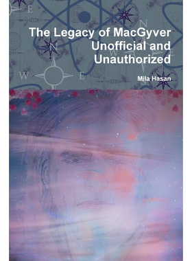 按需印刷不退不换The Legacy of MacGyver Unofficial and Unauthorized[9781326492755]