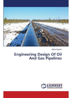 按需印刷Engineering Design Of Oil And Gas Pipelines[9783659492402]
