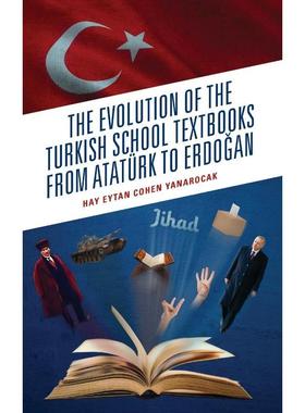按需印刷The Evolution of the Turkish School Textbooks from Atatürk to Erdogan[9781666916966]