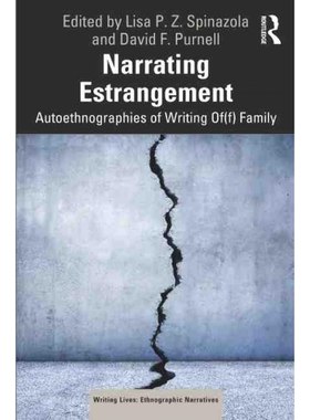 按需印刷Narrating Estrangement:Autoethnographies of Writing Of(f) Family[9780367643379]