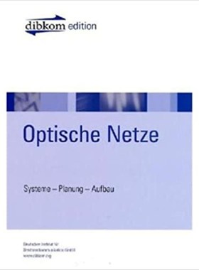预订【德语】 Optische Netze:Systeme-Planung-Aufbau. Deutsches Institut für Breitbandkommunikatio