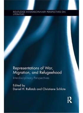 按需印刷Representations of War, Migration, and Refugeehood:Interdisciplinary Perspectives[9780367868635]