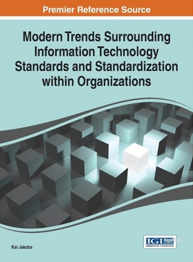 预订Modern Trends Surrounding Information Technology Standards and Standardization Within Organizations