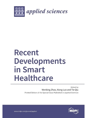 按需印刷Recent Developments in Smart Healthcare[9783038426448]