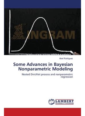 按需印刷不退不换Some Advances in Bayesian Nonparametric Modeling[9783838300122]