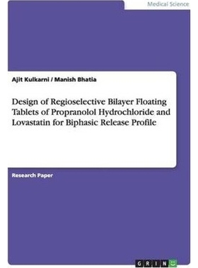 预订Design of Regioselective Bilayer Floating Tablets of Propranolol Hydrochloride and Lovastatin for Bi