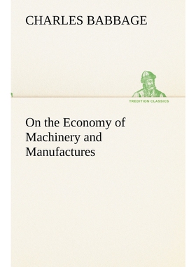 按需印刷不退不换On the Economy of Machinery and Manufactures[9783849191870]