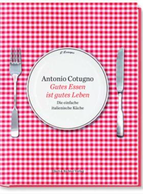 预订【德语】 Gutes Essen ist gutes Leben:Die einfache italienische Küche. Mit Fotograf