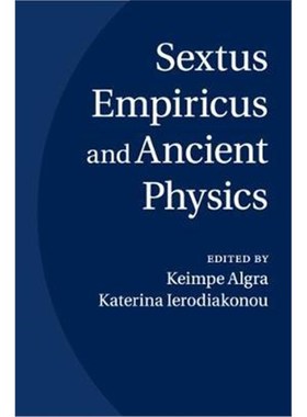 按需印刷Sextus Empiricus and Ancient Physics[9781108729994]
