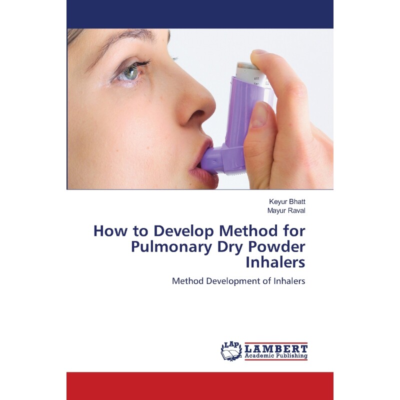 按需印刷不退不换How to Develop Method for Pulmonary Dry Powder Inhalers[9786203840001]