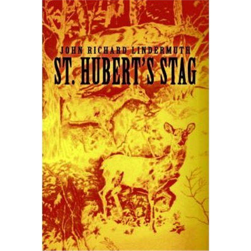 按需印刷不退不换St. Hubert's Stag[9780595328697]
