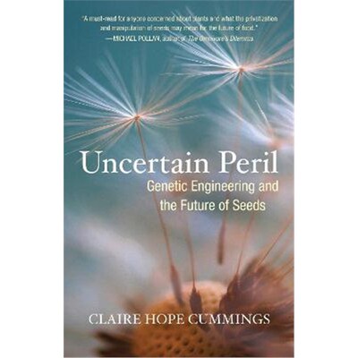 按需印刷不退不换Uncertain Peril:Genetic Engineering and the Future of Seeds[9780807085813]