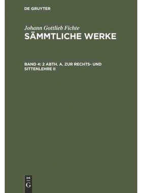 按需印刷DEG 2 Abth. A. Zur Rechts  und Sittenlehre II[9783111225425]