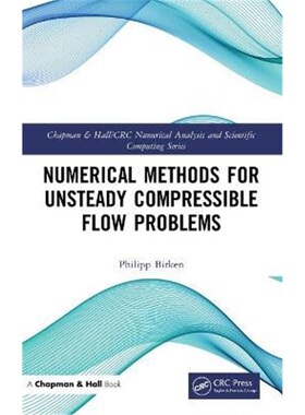 按需印刷不退不换Numerical Methods for Unsteady Compressible Flow Problems[9780367457754]