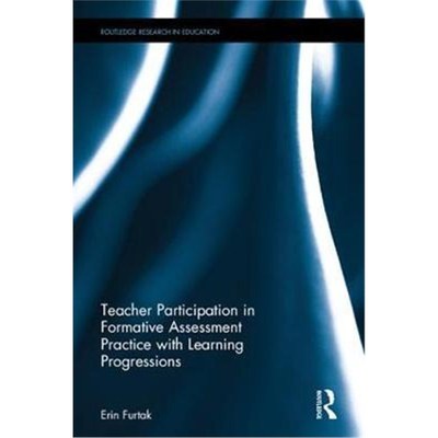 按需印刷Supporting Teachers' Formative Assessment Practice with Learning Progressions[9781138672291]