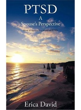 按需印刷Ptsd:A Spouse's Perspective How to Survive in A World of PTSD[9781449711214]
