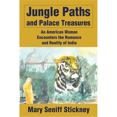 按需印刷不退不换Jungle Paths and Palace Treasures[9780595172757]