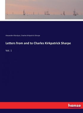 按需印刷Letters from and to Charles Kirkpatrick Sharpe[9783337109264]