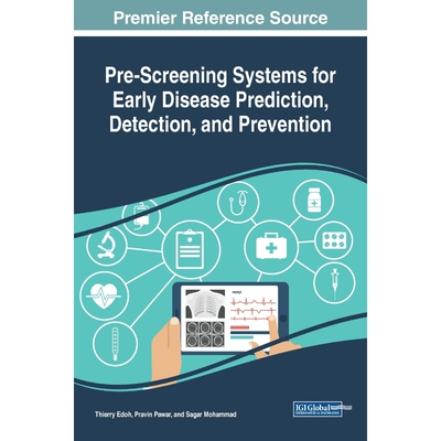 按需印刷不退不换Pre-Screening Systems for Early Disease Prediction, Detection, and Prevention[9781522571315]