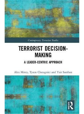 按需印刷Terrorist Decision-Making:A Leader-Centric Approach[9780367196288]