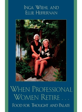 按需印刷不退不换When Professional Women Retire...[9780761831112]