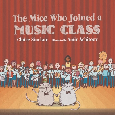 按需印刷不退不换The Mice Who Joined a Music Class[9798985967432]