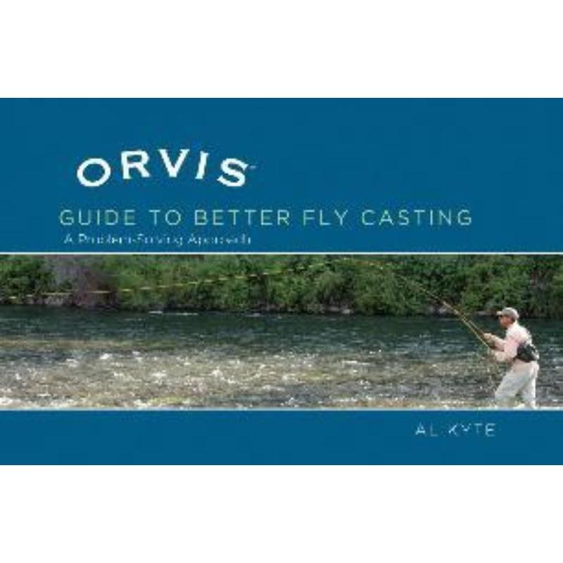 预订Orvis Guide to Better Fly Casting:A Problem-Solving Approach