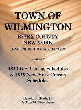 按需印刷Town of Wilmington, Essex County, New York, Transcribed Serial Records, Volume 2[9781585498956]